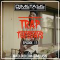 TrapTuesdays Episode. 17 (Hip Hop & Rap) | Instagram @DJMETASIS