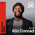 Supreme Radio EP 026 - Kid Conrad