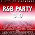 C Stylez - R&B Party 3.0 ﻿﻿[February 2015 R&B Mix﻿﻿]﻿﻿ (Clean)