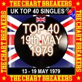 UK TOP 40 : 13 - 19 MAY 1979 - THE CHART BREAKERS