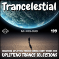 Trancelestial 199 (Incl. Guest Mixes for Uplifting Trance Selections)