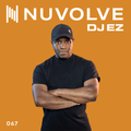 DJ EZ presents NUVOLVE radio 067