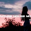 FUTURE HOUSE MIX 2021 #6