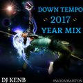 Down Tempo 2017 Year Mix