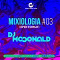 258BPM RADIO SHOW | MIXIOLOGIA #03 (OPEN FORMAT) C. DJ MCDONALD