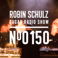 Robin Schulz | Sugar Radio 150