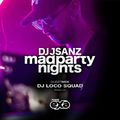 Mad Party Nights E126 (DJ Loco Squad Guest Mix)