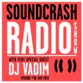 Soundcrash Radio Show Ep. 10 - with DJ Vadim
