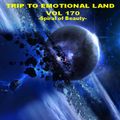 TRIP TO EMOTIONAL LAND VOL 170   - Spiral of Beauty -