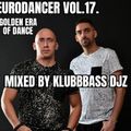 Eurodancer 17 mixed by Klubbbass Djz (Golden Era of Dance)