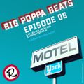 Big Poppa Beats Ep 06 by Si