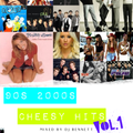 90s & 2000s Cheesy Hits Vol.1 - Mixed By Dj Bennett