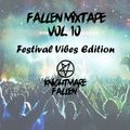 Fallen Mixtape Vol. 10 (Festival Vibes Edition)