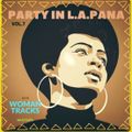 2018 @ Mixtape 'PARTY IN L.A. PANA' [vol.7] *Woman Tracks*