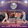 Friday Night All Skate 06-19-2020