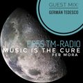 Music Is The Cure 55 - Fer Mora - German Tedesco Guest Mix
