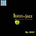 The Beatles In Jazz - By: DOC (11.30.14)