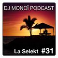 DJ MONOÏ PODCAST LA SELEKT #31