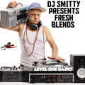 DJ Smitty Presents Fresh Blends