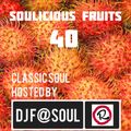 Soulicious Fruits #40 by DJ F@SOUL