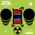 Never Say Die - Vol 26 - Mixed by Eptic