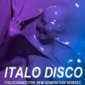 ITALO DISCO ITALOCONNECTION (New Generation Remixes) mix by Retro Disco Hi-NRG