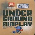 eckō unltd. and Lyricist Lounge pres. UNDERGROUND AIRPLAY mixed by DJ SPINBAD VERSION 1.0