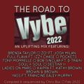 THE ROAD TO VYBE 2022