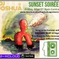 DJ Joshua - Balearic Soiree - May 27 2022 with Guest DJ Different Head
