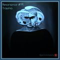 Resonance - #14 - Deep Progressive Melodic Tech House - Trauma