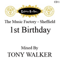 Tony Walker Love To Be Sheffield 1st Birthday Part One