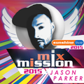 MixMission 2015 sunshine live - Jason Parker Non-Stop DJ Mix
