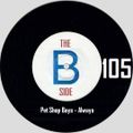 B side spot 105 - Pet Shop Boys - Always