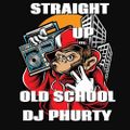 DJ Phurty - Straight up Old School Hip Hop & Electro (Exclusive)