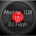 Afrohitz 108 By DJ Fresh