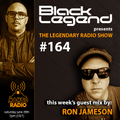 Black Legend (aka Love Legend) pres. The Legendary Radio Show (26-06-2021) - Guest Ron Jameson