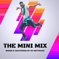 The Mini Mix Series [Episode 1]