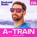 ROCKWELL RADIO - A-TRAIN - AUG 2023 (EP. 236)