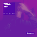 Guest Mix 303 - Tanya Bedi (IWD2019) [08-03-2019]