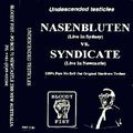 Nasenbluten vs Syndicate ‎– Undescended Testicles  Nasenbluten  Side (Bloody Fist Records - 1994)
