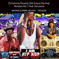 DJ Femmie Presents Old School Hip Hop Remixes Vol. 1