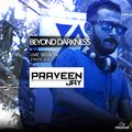 Praveen Jay - Live at BEYOND DARKNESS [29.02.2020]