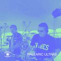 Balearic Ultras Radio Show for Music For Dreams radio #25