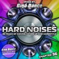 HARD NOISES Chapter 36 - mixed by Giga Dance