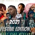 DJ FABIAN 254 - STREET VIBE MIXTAPE 2021 VOL.42 FESTIVE EDITION /NAIJA AFROBEAT, BONGO, AMAPIANO