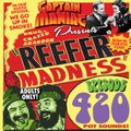 Episode 420 / Reefer Madness