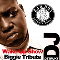 DJ Dstrukt - World Famous Wake Up Show: Biggie Tribute