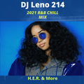 2021 R&B (Chill) - H.E.R., Anthony Hamilton, Masego, Giveon & More -DJ Leno214
