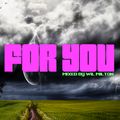 For You-Mixed by Wil MIlton