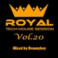 Royal Tech-House Session Vol.20 - Mixed by Demmyboy